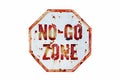 Ã¢â¬ÅNo-Go ZoneÃ¢â¬Â warning sign over grungy white and red old rusty road traffic sign texture background